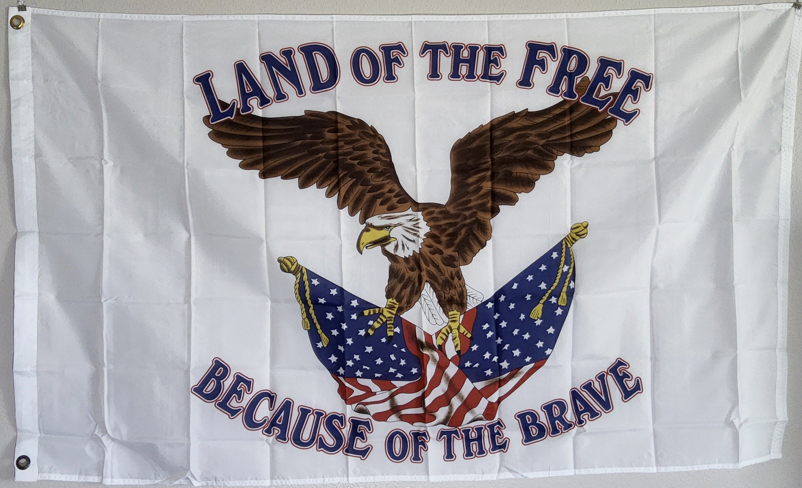 Land Of The Free Because Of The Brave