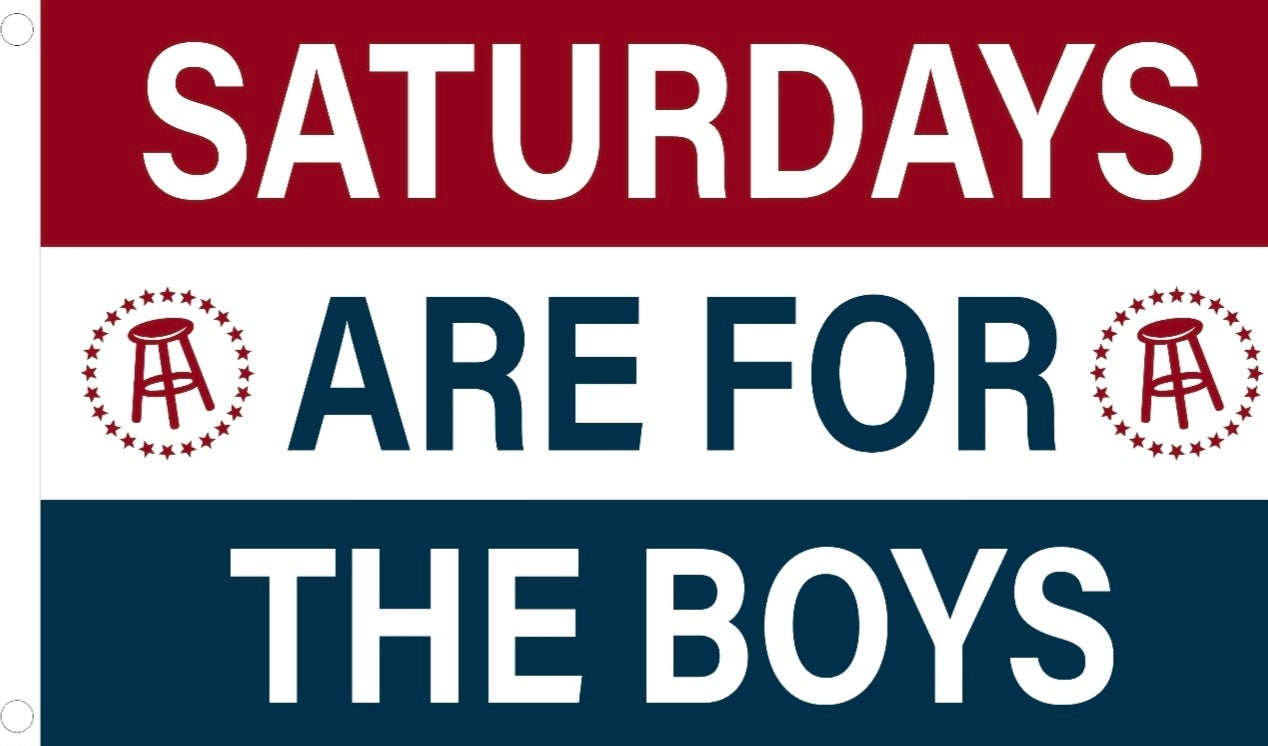 Saturdays are for the boys