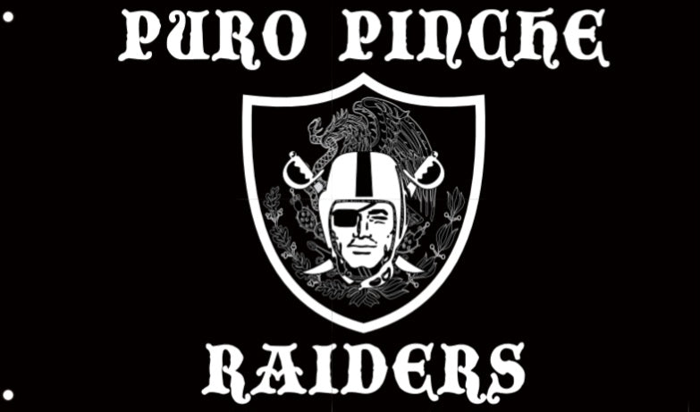 Puro Pinche Raiders 3x5 Flag