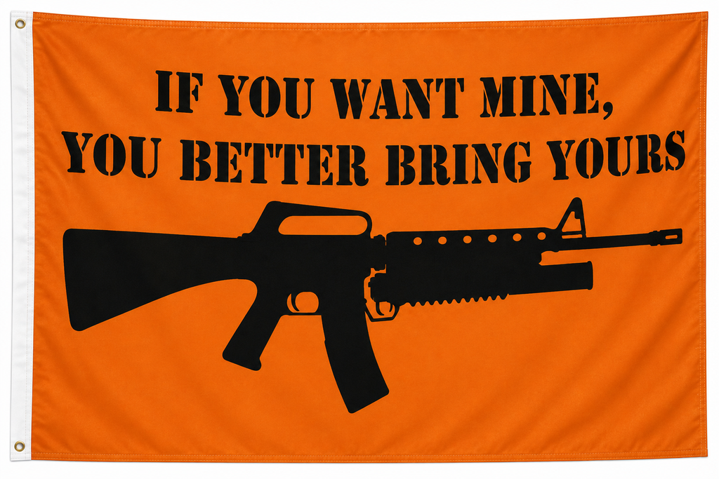If You Want Mine You Better Bring Yours